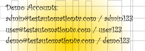 Demo Account Credentials showing admin@testautomationtv.com/admin123, user@testautomationtv.com/user123, demo@testautomationtv.com/demo123